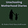 The Unschooling Motherhood Diaries by Modern Witch Mama