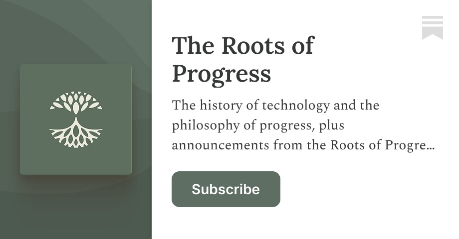 The Roots of Progress | Jason Crawford | Substack