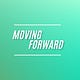 Moving Forward 