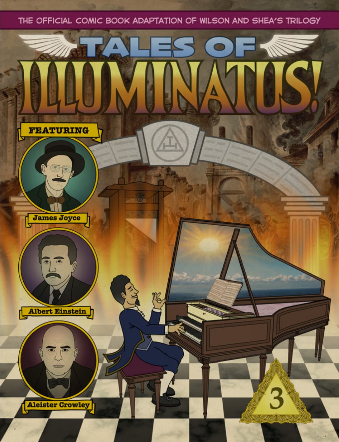 The cover of issue #3 of the Tales of Illuminatus! comic. It depicts Sigismundo Celine seated at a harpsichord (or other piano like instrument) dressed in 1789 attire. The comic shows portaits of other featured characters: James Joyce, Albert Einstein and Aleister Crowley.