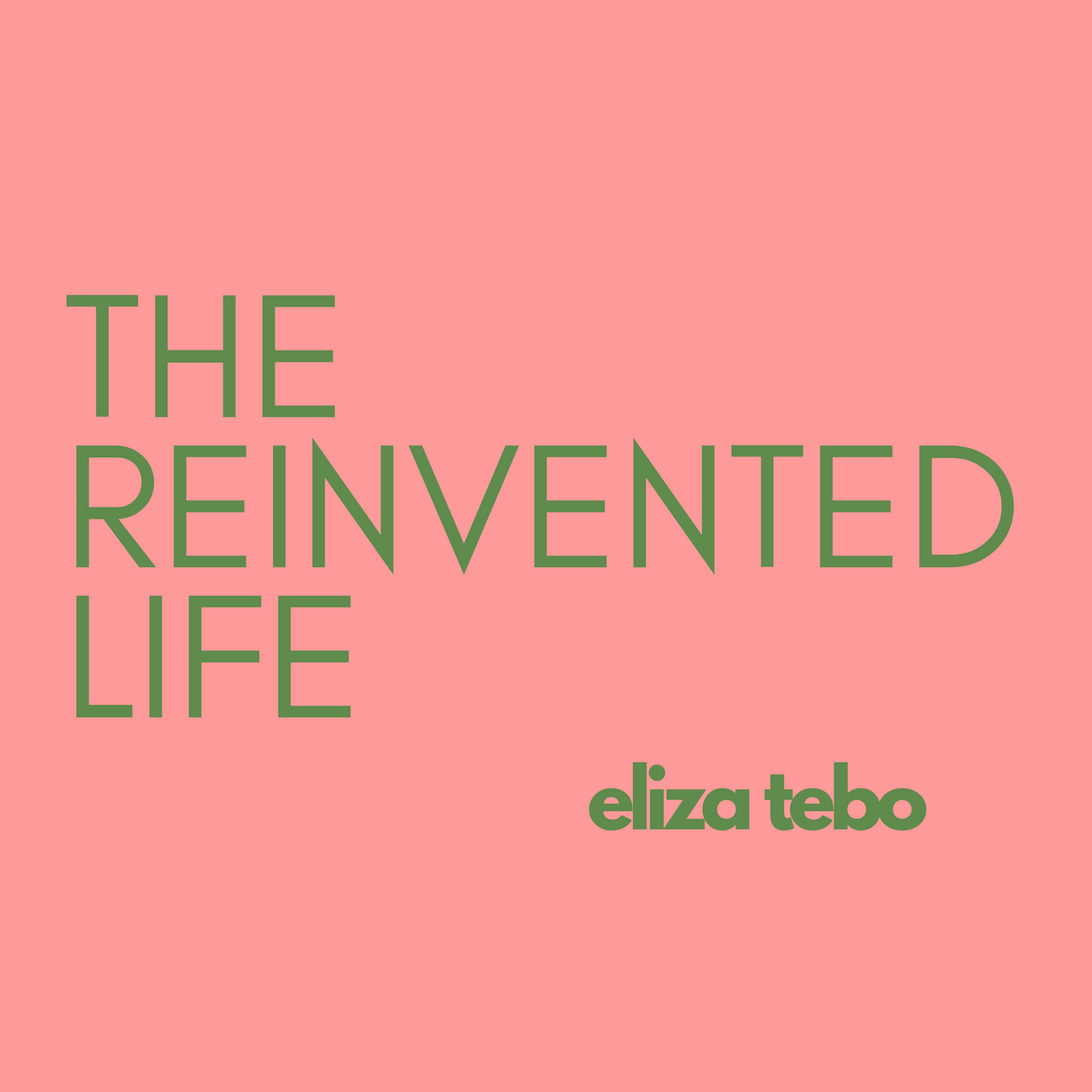 The Reinvented Life