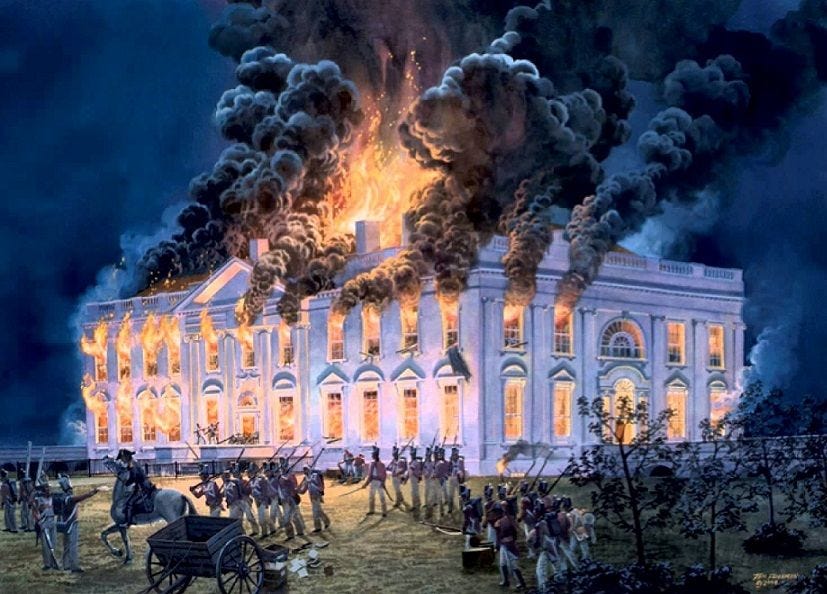 British troops burned down the Capitol and the White House (called the Presidential Mansion at the time) 