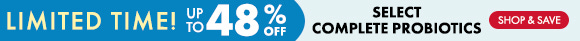 Get up to 48% Off on Select Complete Probiotics Get up to 48% Off on Select Complete Probiotics