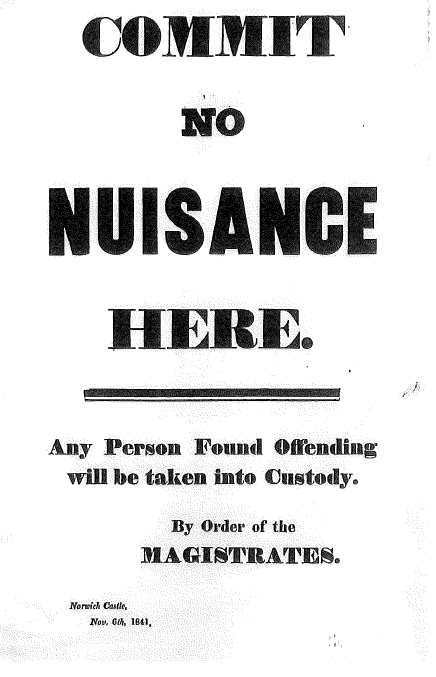 1843 notice posted at Norwich Castle: “COMMIT NO NUISANCE HERE. Any Person Found Offending will be taken into Custody. By Order of the MAGISTRATES.”