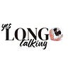 Yes, Long Talking