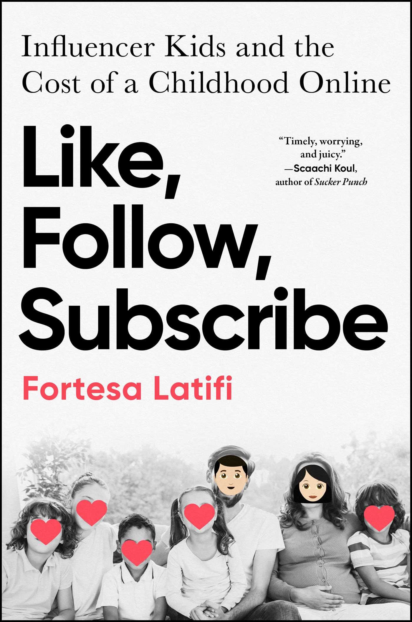 Like, Follow, Subscribe by Fortesa Latifi