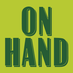 on hand |  a newsletter about food and drink
