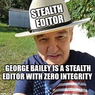 George Bailey - Dishonest Stealth Editor