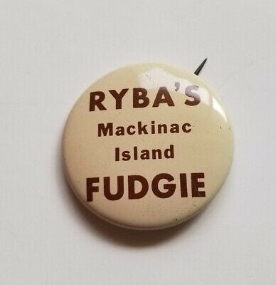 Ryba's Fudgie 1.5" Pin Button Mackinac Island