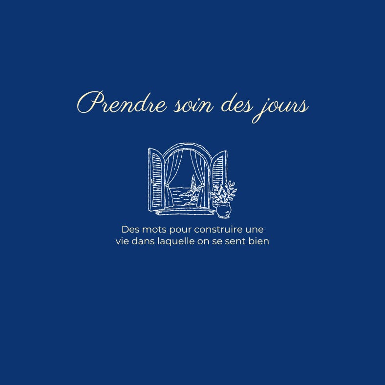 Prendre soin des jours