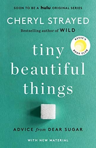 Tiny Beautiful Things (10th Anniversary Edition): Advice from Dear Sugar:  Strayed, Cheryl: 9780593685211: Amazon.com: Books Tiny Beautiful Things (10th Anniversary Edition): Advice from Dear Sugar:  Strayed, Cheryl: 9780593685211: Amazon.com: Books