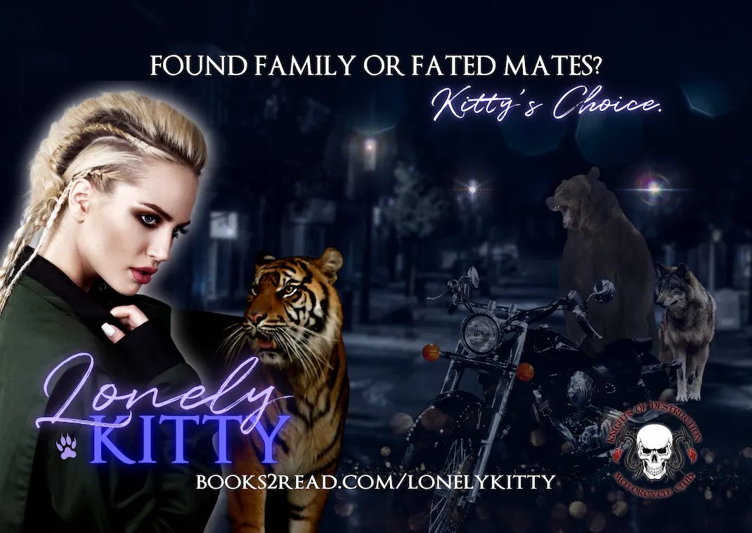 LONELY KITTY teaser with the book's tag line: Found family or fated mates? Kitty's choice.