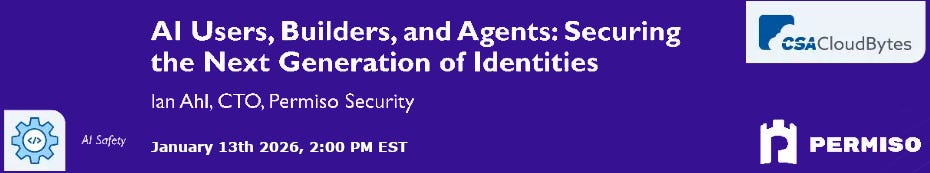 AI Users, Builders, And Agents: Securing The Next Generation Of Identities (Jan. 13th)