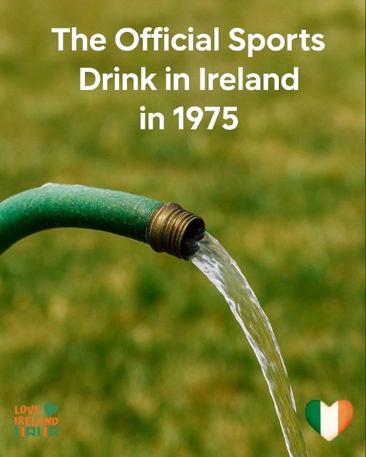 May be an image of drink, body of water and text that says "The Official Sports Drink in Ireland in 1975 FRELAND IAHA LOVE IRELAND"