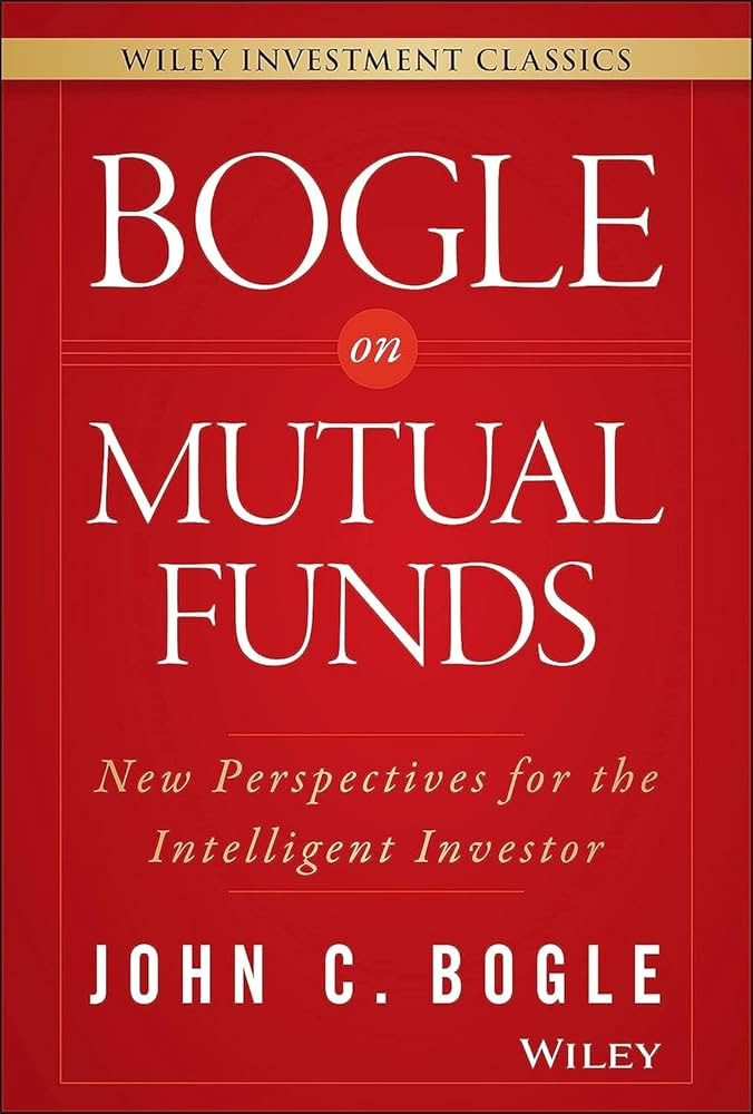 Bogle On Mutual Funds: New Perspectives For The Intelligent Investor (Wiley  Investment Classics): Bogle, John C.: 9781119088332: Amazon.com: Books Bogle On Mutual Funds: New Perspectives For The Intelligent Investor (Wiley  Investment Classics): Bogle, John C.: 9781119088332: Amazon.com: Books