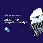 ChatGPT for competitive analysis