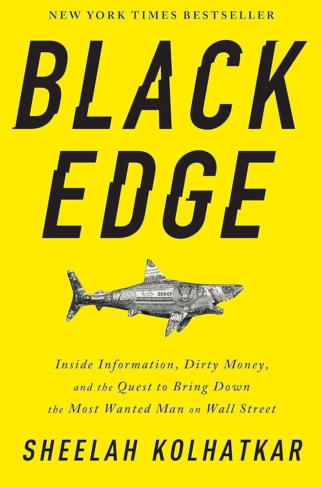 Black Edge: Inside Information, Dirty Money, and the Quest to Bring Down the Most Wanted Man on Wall Street [Book]