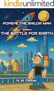 Popeye and the Battle for Earth (Nebulas & Nanobots) Popeye and the Battle for Earth (Nebulas & Nanobots)