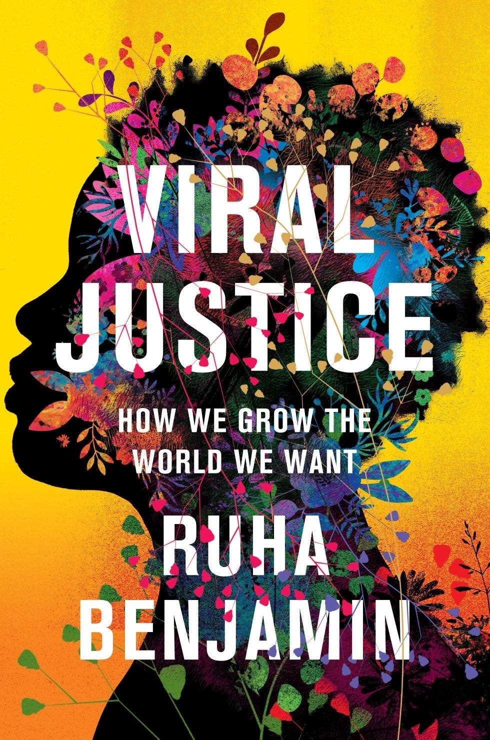 Viral Justice — Ruha Benjamin