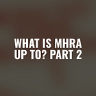 What is MHRA up to? Part 2