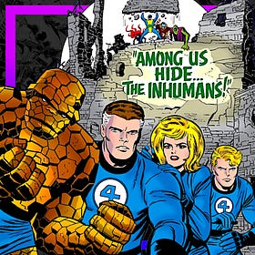 FANTASTIC FOUR : LES INHUMAINS SONT PARMI NOUS !