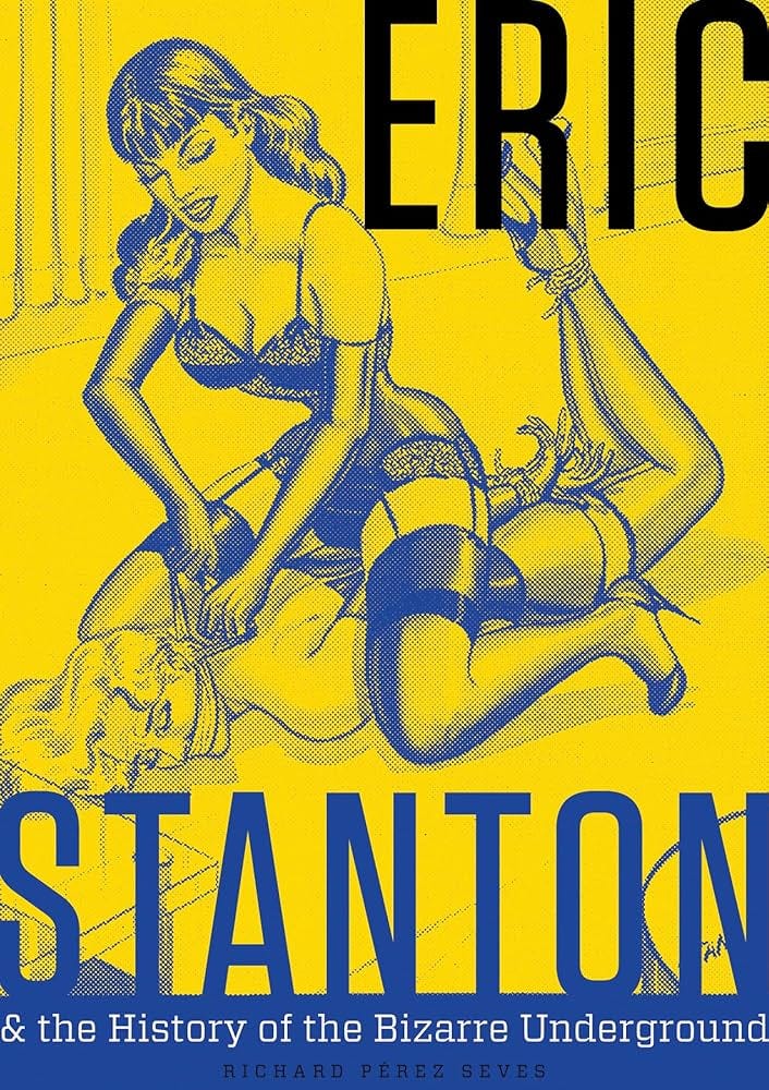 Eric Stanton & the History of the Bizarre Underground | Amazon.com.br Eric Stanton & the History of the Bizarre Underground | Amazon.com.br