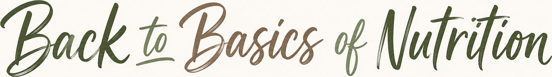 Back To Basics of Nutrition