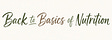 Back To Basics of Nutrition