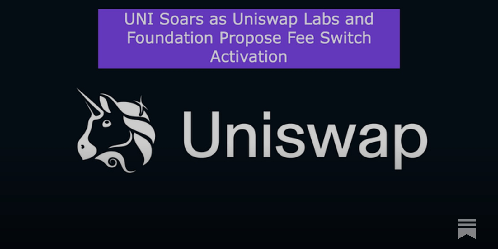 UNI Soars as Uniswap Labs and Foundation Propose Fee Switch Activation