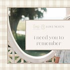 Love Notes | I Need You To Remember