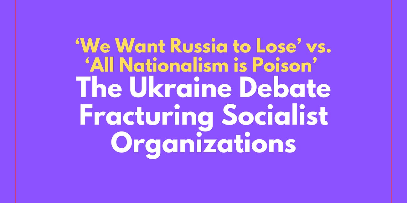 ‘We Want Russia to Lose’ vs. ‘All Nationalism is Poison’ 