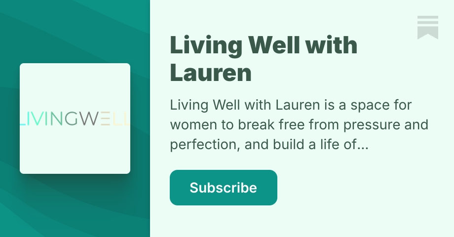 Living Well with Lauren | Substack
