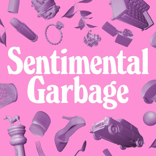 The artwork for Sentimental Garbage on a bright pink background