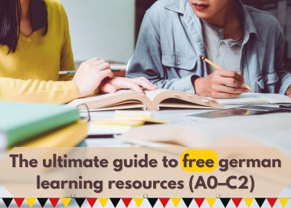 The ultimate guide to free german learning resources (A0–C2)