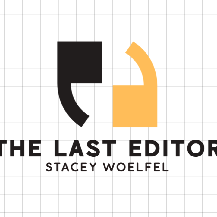 The Last Editor by Stacey Woelfel