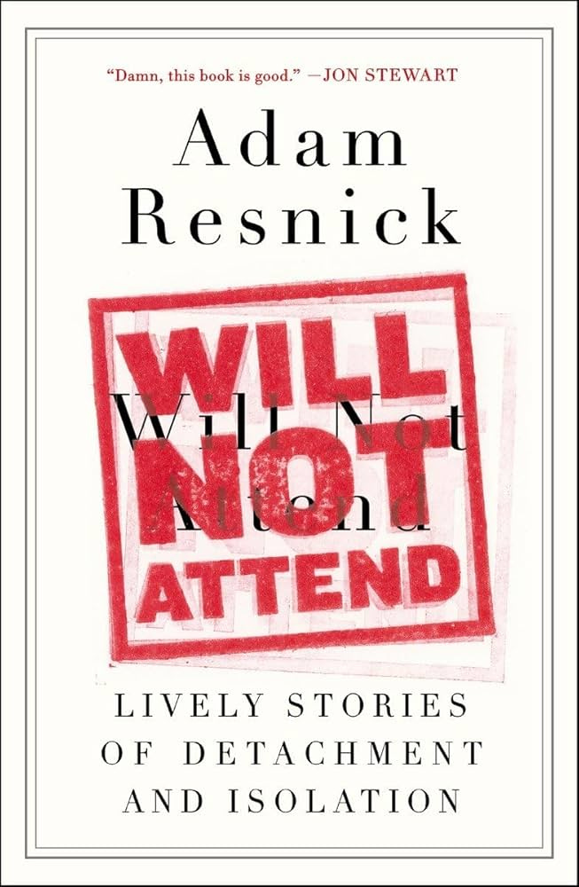 Will Not Attend: Lively Stories of Detachment and Isolation