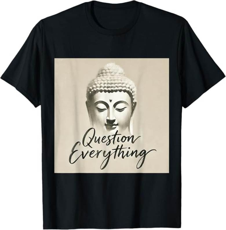 Question Everything T-Shirt