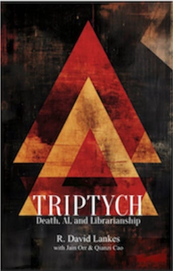 #descrevemospravocê  Capa do livro Triptych: Death, AI, and Librarianship, de R. David Lankes, com colaboração de Jain Orr e Quanu Cao. O fundo da imagem tem tons escuros e texturizados, com predominância de preto, vermelho profundo e marrom, lembrando uma superfície desgastada ou enferrujada. No centro, destaca-se um grande triângulo composto por camadas sobrepostas de formas geométricas em tons de vermelho, laranja e amarelo, criando um efeito de profundidade. O triângulo maior, em vermelho escuro, contém outros dois triângulos menores, um amarelo e outro vermelho, com formas sólidas e recortes que geram contraste visual. A tipografia do título está em letras maiúsculas: a palavra Triptych aparece centralizada em branco, com destaque para a letra “T” em vermelho. Abaixo do título, em fonte menor, lê-se Death, AI, and Librarianship. Mais abaixo, também centralizado, está o nome do autor R. David Lankes, seguido pela frase “with Jain Orr & Quanu Cao” em menor destaque. A composição da capa transmite uma atmosfera densa, reflexiva e contemporânea, alinhada ao tema do livro, que trata de morte, inteligência artificial e biblioteconomia.