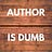 The Author Is Dumb