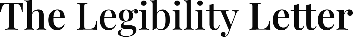 The Legibility Letter