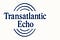 Transatlantic Echo 