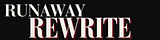 Runaway Rewrite