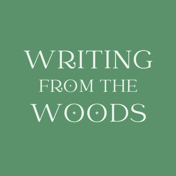 Writing from the Woods