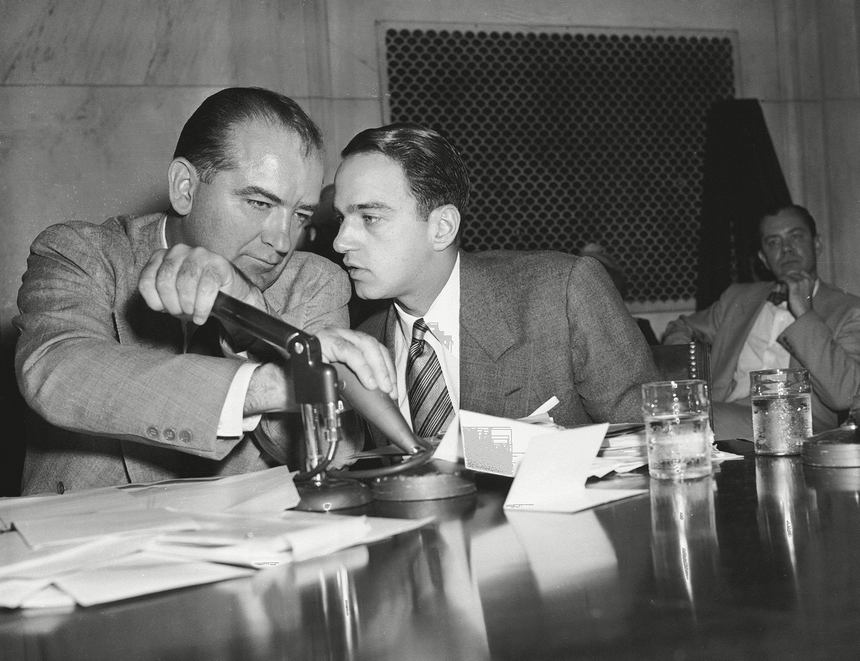 Senator Joseph McCarthy and Roy Cohn.
