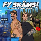 FY SKÄMS PODCAST