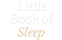 Little Book of Sleep