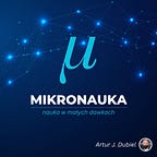 Artur J. Dubiel: nauka, bezpieczeństwo, refleksja...