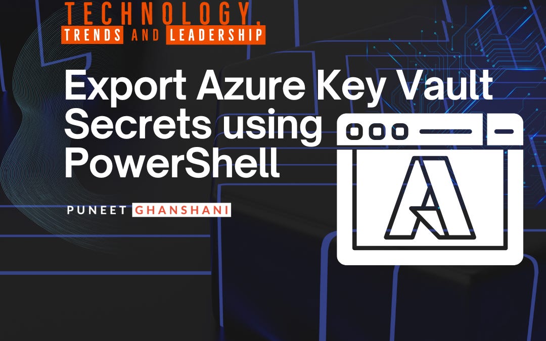 Export Azure Key Vault Secrets using PowerShell