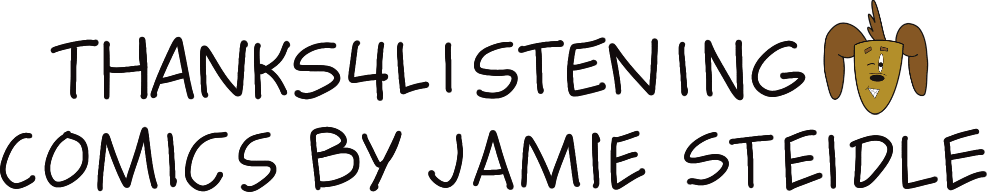 Thanks4Listening: Comics by Jamie Steidle 