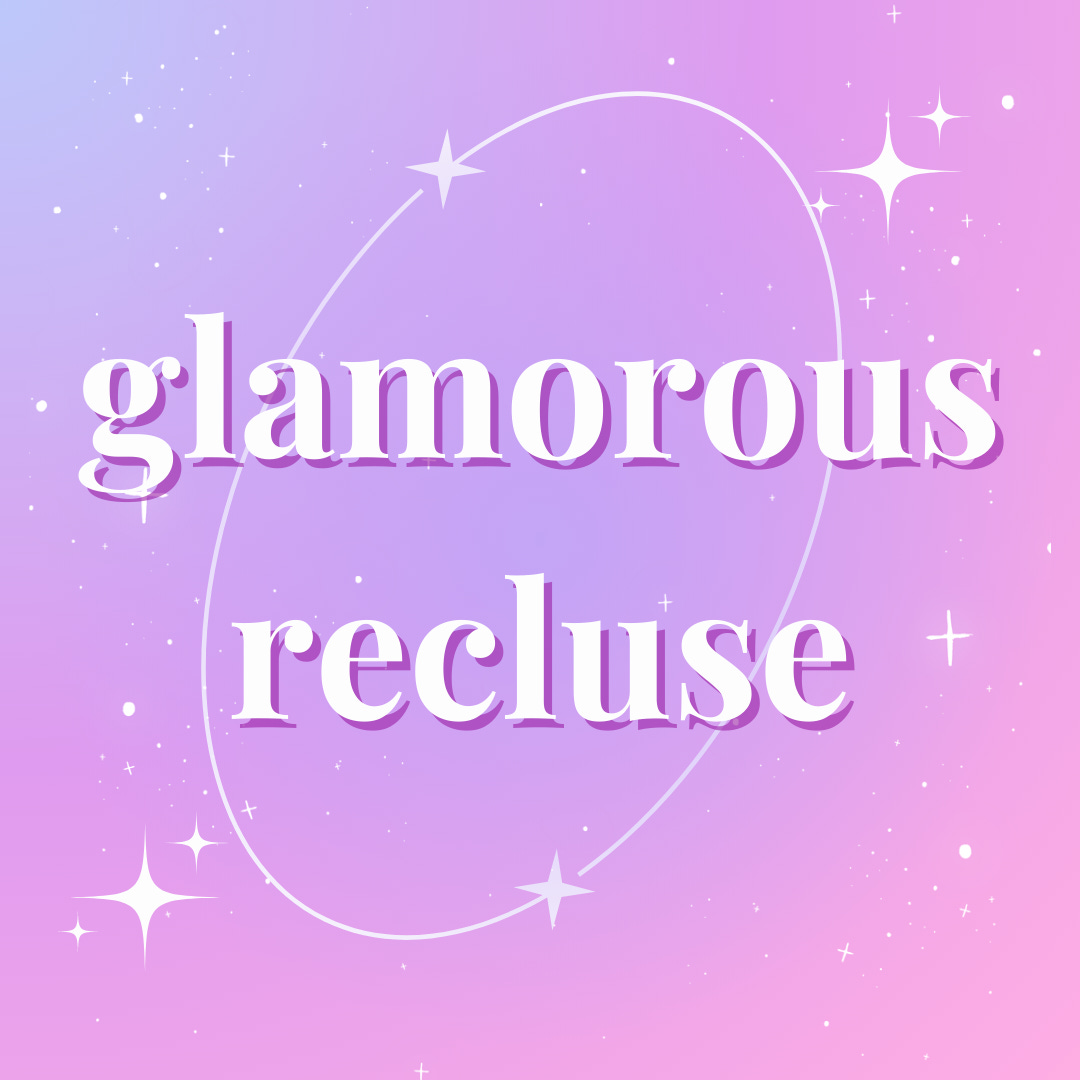 glamorous recluse